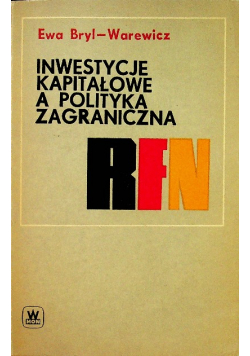 Inwestycje Kapitałowe A Polityka Zagraniczna RFN