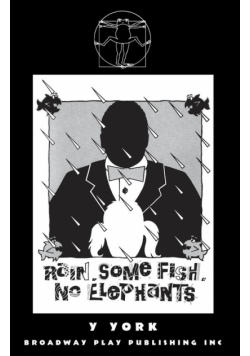 Rain. Some Fish. No Elephants.