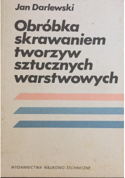 Obróbka skrawaniem tworzyw sztucznych warstwowych