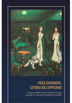Poza kanonem sztuka bez dyplomu