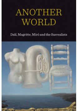 Another World Dali  Magritte Miro and the Surrealists