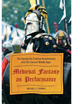 Medieval Fantasy as Performance