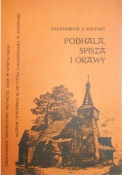 Zagadnienia z kultury Podhala Spisza i Orawy