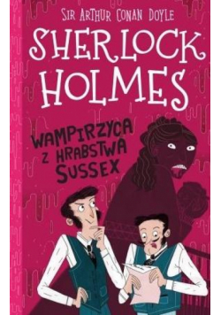 Sherlock Holmes T.8 Wampirzyca z hrabstwa Sussex