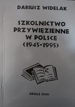 Szkolnictwo Przywięzienne W Polsce 1945 1995