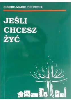 Jeśli chcesz żyć