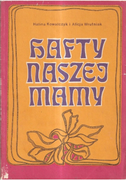Hafty naszej mamy