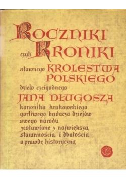 Roczniki czyli kroniki sławnego królestwa polskiego  księga 1 i 2
