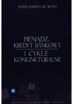 Pieniądz, kredyt bankowy i cykle koniunkturalne