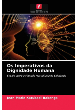 Os Imperativos da Dignidade Humana