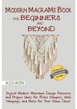 Modern Macramé Book for Beginners and Beyond