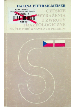 Czeskie wyrażenia i zwroty frazeologiczne na tle porównawczym polskim