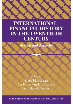 International Financial History in the Twentieth Century