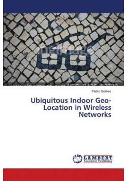 Ubiquitous Indoor Geo-Location in Wireless Networks