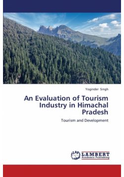 An Evaluation of Tourism Industry in Himachal Pradesh