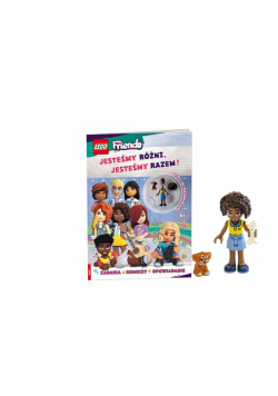 LEGO Friends. Jesteśmy różni, jesteśmy razem!