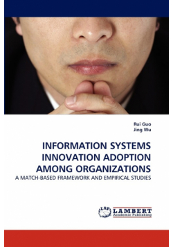 Information Systems Innovation Adoption Among Organizations