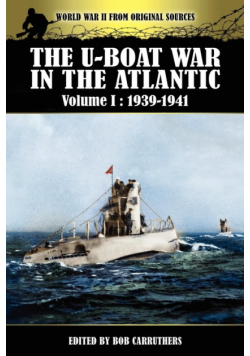 The U-boat War In The Atlantic Volume 1