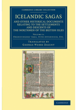 Icelandic Sagas and Other Historical Documents Relating to the Settlements and Descents of the Northmen of the British Isles - Volume 3