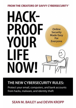 Hack-Proof Your Life Now!