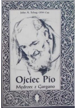 Ojciec Pio Mędrzec z Gargano