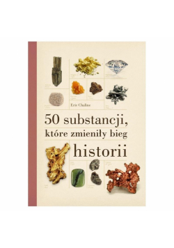 50 substancji, które zmieniły bieg historii