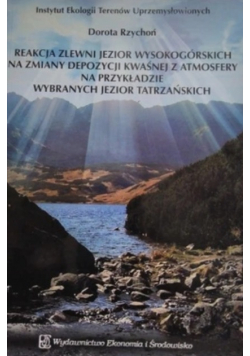 Reakcja zlewni jezior wysokogórskich na zmiany depozycji kwaśnej z atmosfery na przykładzie wybranych jezior Tatrzańskich