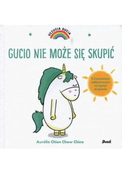 Uczucia Gucia Gucio nie może się skupić Nowa