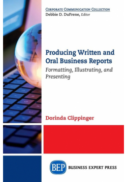 Producing Written and Oral Business Reports