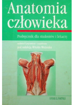 Anatomia człowieka Podręcznik dla studentów i lekarzy