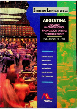 Argentina evolucion macroeconomica  financiacion externa y cambio político en la decada de los 80