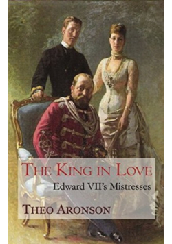 The King in Love : Edward VII s Mistresses