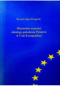 Hierarchia wartości młodego Polaków w Unii Europejskiej