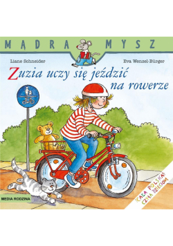 Mądra Mysz. Zuzia uczy się jeździć na rowerze