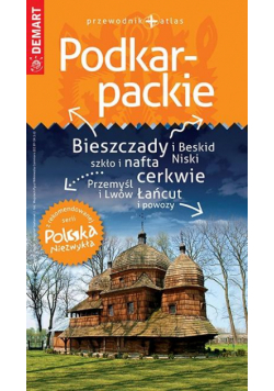 Polska Niezwykła. Podkarpackie przewodnik+atlas