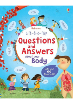 Lift-the-flap questions and answers about your body
