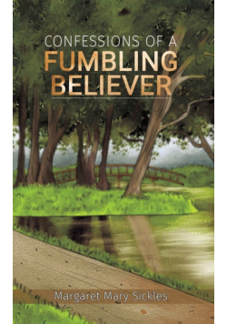 Confessions of a Fumbling Believer