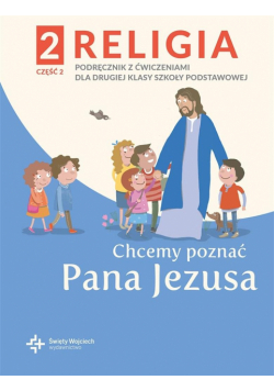 Katechizm SP 2 Chcemy poznać Pana Jezusa cz.2 2021