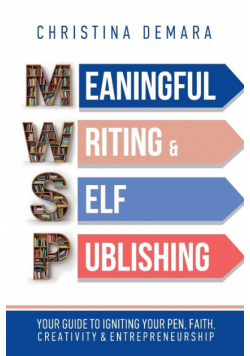 Meaningful Writing & Self-Publishing