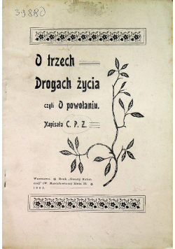 O trzech drogach życia czyli o powołaniu 1903 r.