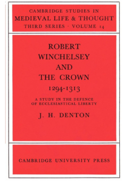 Robert Winchelsey and the Crown 1294 1313