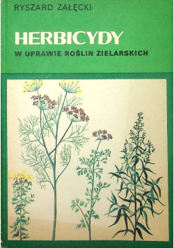 Herbicydy w uprawie roślin zielarskich