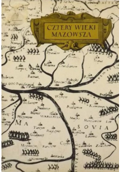 Cztery wieki Mazowsza