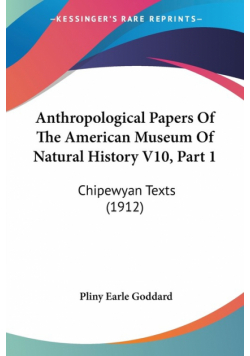 Anthropological Papers Of The American Museum Of Natural History V10, Part 1