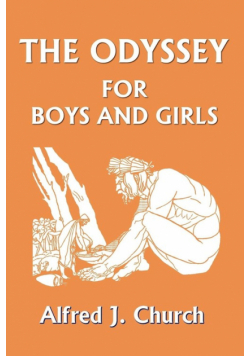 The Odyssey for Boys and Girls (Yesterday's Classics)
