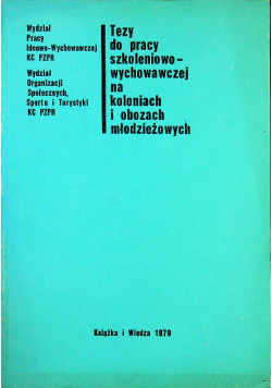 Tezy Do Pracy Szkoleniowo-Wychowawczej na koloniach i  obozach młodzieżowych