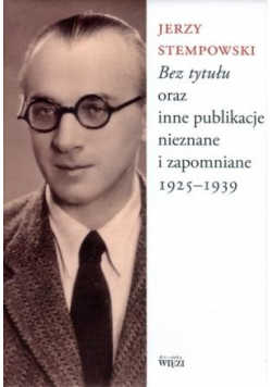 Bez tytułu oraz inne publikacje nieznane ...