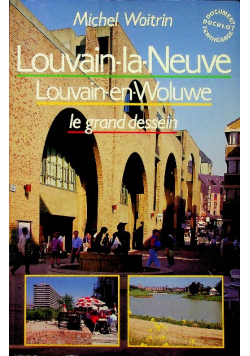 Louvain la neuve Louvain en woluwe