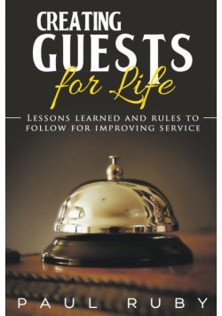 Creating Guests for Life