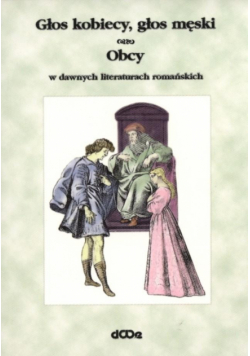 Głos kobiecy, głos męski, obcy w dawnych lit.